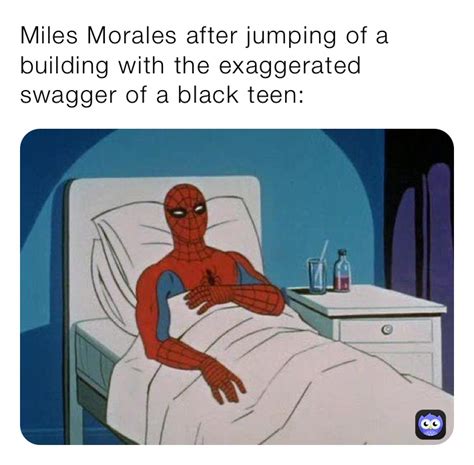 miles morales memes|The Exaggerated Swagger of a Black Teen